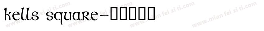 Kells Square字体转换